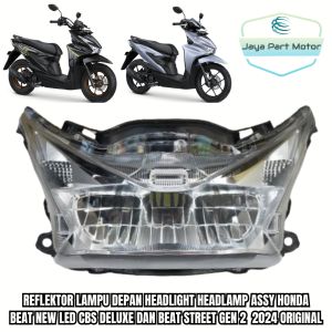 Reflektor Lampu Depan Headlight Headlamp Assy Honda Beat New Led Cbs Deluxe Dan Beat Street Gen 2 2024 Original