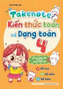 Sách Takenote - Kiến Thức Toán Và Dạng Toán 4