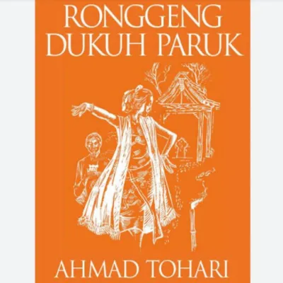 Ronggeng Dukuh Paruk - Ahmad Tohari