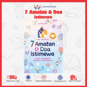 7 Amalan dan Doa Istimewa: buku yang hadir secara khusus untuk menjadi jawaban serta teman Dari Segala keresahanmu~ Buku Anak Winonabooks × PQS