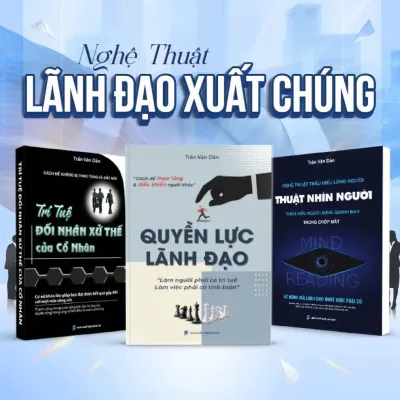 Sách - Combo 3 cuốn: Quyền lực lãnh đạo + Thuật nhìn người + Trí tuệ người xưa