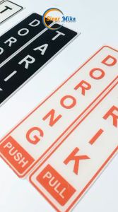 Sign tanda DORONG & TARIK/PULL & PUSH akrilik