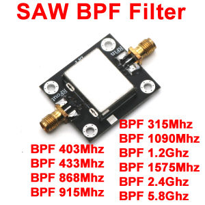 SAW band pass filter RF BPF 315M 433M 868M 915M 1090M 1.2G 1.5G 2.4G 5.8G For Radio SDR Wireless communication signal Receiver
