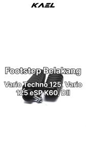 Footstep Belakang Vario Techno 125 & Spacy Karbu FI F1 & Vario 125 150 New FI F1 eSP LED K59 K90 Foot Step Fotstep Bustep Pijakan Injekan