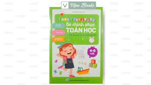 Bé Chinh Phục Toán Học Cho Trẻ Từ 4-6 Tuổi - 96 Trang (Tư Duy Toán Học)