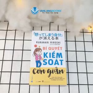 Sách - Bí Quyết Kiểm Soát Cơn Giận (Tái bản 2023)-Vanlangbooks