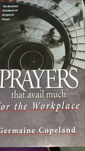 PCBS Prayers (that avail much for the Workplace) Germaine Copeland