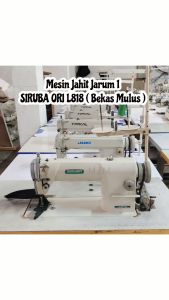 MESIN JAHIT JARUM 1 - MESIN SIRUBA L818 ORIGINAL ( BEKAS/SECOND ) - Mesin jahit industri