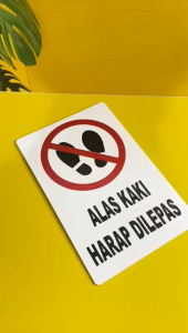 YS Akrilik Alas Kaki Harap Dilepas Acrylic Signage Alas Kaki Harap Dilepas