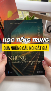 Sách - Những Năm Tháng Ấy (Phiên bản song ngữ Việt - Trung) - Xuất Bản Chính Hãng