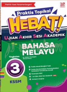 PRAKTIS TOPIKAL HEBAT UASA TINGKATAN 3 KSSM 2025 | BUKU LATIHAN - ENGLISH  MATEMATIK  SAINS  SEJARAH - PELANGI
