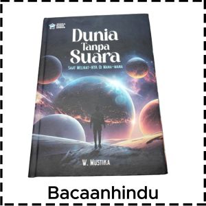 Buku Dunia Tanpa Suara Saat Melihat Nya Di Mana Mana Agama Hindu W Mustika