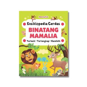 CKLIK MEDIA : BUKU ANAK : ENSIKLOPEDIA CERDAS BINATANG MAMALIA - BUKU PENGETAHUAN