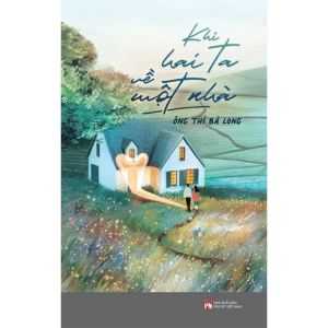 Khi Hai Ta Về Một Nhà