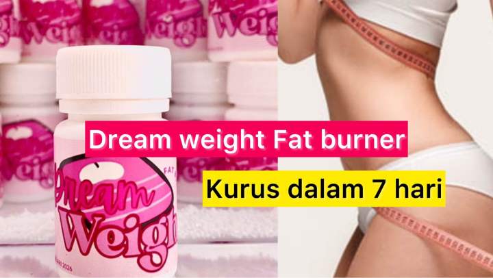 Dream weight fat burner kurus dalam 7 hari (Ready stock) | Lazada
