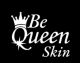 Be Queen Skin