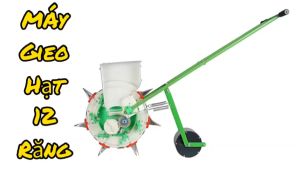 Máy gieo hạt 12 mỏ inox siêu bền tại Bình Định
