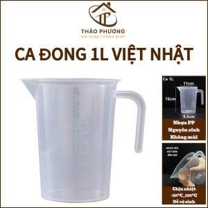 Ca Đong 1L 6071 Ca Đong Nhựa Việt Nhật Trong Suốt Vạch Chia Định Lượng Nhựa Dẻo An Toàn