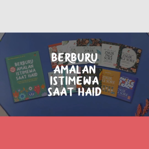 Berburu amalan istimewa saat haid