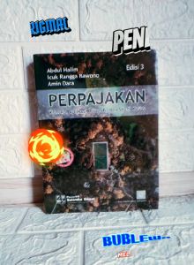 PERPAJAKAN EDISI 3 Konsep Aplikasi dan Studi Kasus Prof. Dr. Abdul Halim M.B.A Akt. Icuk Rangga Bawono Amin Dara SALEMBA EMPAT AJ-EMI-PJK Fakultas Ekonomi dan Bisnis UGM Tahun 2020
