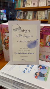 Sách - Chúng ta đã hiểu lầm chính mình (Chu Quốc Bình) (Tế Quần) (Nhã Nam)