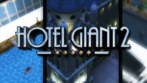 Hotel Giant 2 PC OFFLINE - Big Express