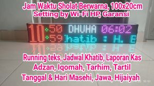 jam waktu sholat jws berwarna / rgb 100x20 cm setting by Wi-Fi HP 11 running teks. jadwal petugas Jumat Laporan Kas Masjid jadwal adzan jeda iqomah Doso Solo LED