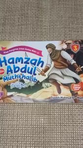 Buku Cerita HAMZAH BIN ABDUL MUTHALIB (Kisah Panglima Islam Zaman Nabi) BUKU ANAK - Media Sholih