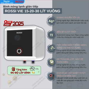 Rossi Bình Nóng Lạnh Gián Tiếp VIE 15-20-30 Lít Vuông RVE 15-20-30 SQ Bảo Hành 07 Năm Công Nghệ Ag+ Diệt Khuẩn Hiệu Quả Tiết Kiệm Điện Thông Minh Mới 2025
