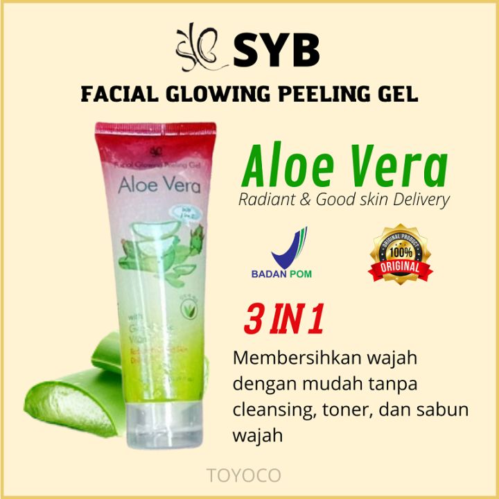 SYB Facial Glowing Peeling Gel Aloe Vera Aloevera Peeling Gel Syb Peling Exfoliasi Wajah Piling Feeling Filing Exfoliating Eksfoliating Exploating Gel ALoe Vera Aloevera Bpom