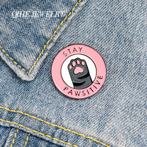 Cartoon Pink Cat Paw Enamel Pins Custom Stay Pawsitive Brooches Lapel Badges Fashion Cute Jewelry Gifts for Friends Wholesale