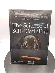 The Science of Self-Discipline by Peter Hollins [High Quality Paperback]