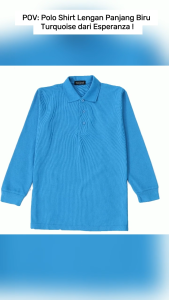 Kaos Polo Shirt Lengan Panjang Esperanza - TPJ CTN Biru Turquoise