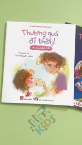 Sách - (Lẻ) Thương quá đi thôi - (cho các bé về tình yêu thương gia đình) (Đinh Tị)