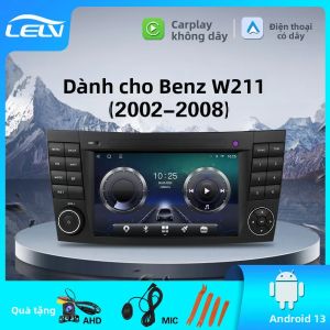 Đầu Radio Màn Hình Cảm Ứng 7 Inch 2DIN LELV 4G Android 13 BT Carplay Android Auto Cho Mercedes Benz E Class W211 Với WiFi Và Điều Khiển Vô Lăng