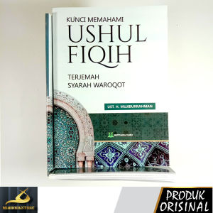 Buku - Kunci Memahami Ushul Fiqih - Terjemah Syarah Waroqot Rujukan Pondok Pesantren - Imam Haromain - Penerbit Mutiara Ilmu - Mimbookstore