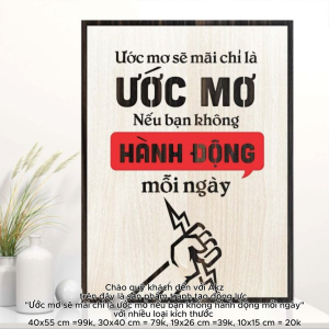 Tranh gỗ 3D cắt lớp – Ước mơ sẽ mãi chỉ là ước mơ nếu bạn không hành động mỗi ngày  “Ước mơ sẽ mãi chỉ là ước mơ nếu bạn không hành động mỗi ngày” là lời nhắc nhở sâu sắc dành cho những ai đang mơ lớn nhưng chưa dám bắt đầu. Không có con đường nào dẫn tới