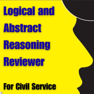 Logical and Abstract Reasoning Reviewer for Civil Service Exams