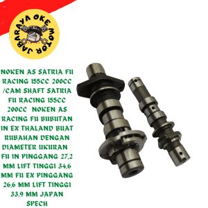 NOKEN AS SATRIA FU RACING 155cc 200cc /CAM SHAFT SATRIA FU RACING 155cc 200cc BUAT SATRIA FU TAHUN 2007 SD 2014 satria Fu KARBU