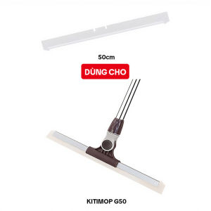 Lưỡi gạt nước sàn nhà thay thế KITIMOP G50-2 50cm TPE mềm dẻo dùng cho cây gạt KITIMOP G50
