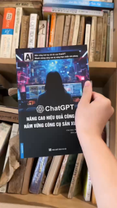 Sách - ChatGPT – Nâng Cao Hiệu Quả Công Việc: Nắm Vững Công Cụ Sản Xuất AI
