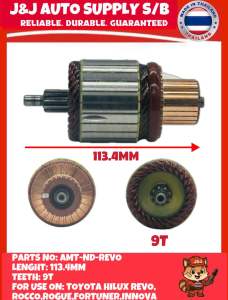 AMT-ND-REVO BRAND J&J HEAVY DUTY STARTER ARMATURE 113.4MM 12V FOR USE ON:TOYOTA HILUX REVO GUN125126ROGUEROCCOFORTUNER