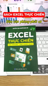 Sách Excel thực chiến Học Nhanh - Ứng Dụng Ngay Tặng Video Và File Thực Hành (Bản Chuyên Sâu)