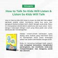 HOW TO TALK SO KIDS WILL LISTEN & LISTEN SO KIDS WILL TALK Panduan Parenting Bebas Frustasi - Adele Faber dan Elaine Mazlish. 