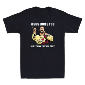 Jesus Loves You I Think Youre Cnt Funny Jesus Meme Humor Quote Mens T-Shirt Fashionable and Street Hip-hop Mens Clothing Tee