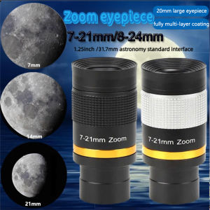 7-21mm Continuous Variable Zoom Eyepiece 31.7mm/1.25" with Fliter Thread Astronomical Telescope Accessory for Planet Observation