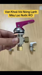 Van Khóa Vòi Nước Nóng Lạnh - (Dùng Trong Máy Lọc Nước RO Nóng Lạnh Nguội)