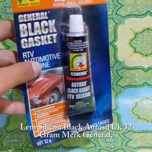 Lem Silicon Silikon Black Autosil Ukuran 32 Gram Merk General
