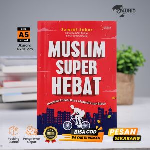 Buku Muslim Super Hebat: Panduan Pengembangan Diri & Motivasi Islam