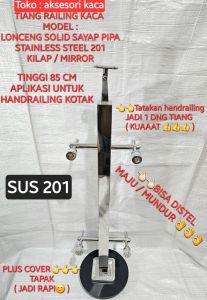 TIANG RAILING KACA PREMIUM MODEL SAYAP BRAKET PIPA ADJUSTING LONCENG SOLID KILAP MIRROR HOLLOW 4X4 PLUS COVER STAINLESS STEEL 201 DAN 304